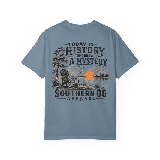 Today Is History, Tomorrow Is A Mystery T-Shirt — Southern OG Lake Scene