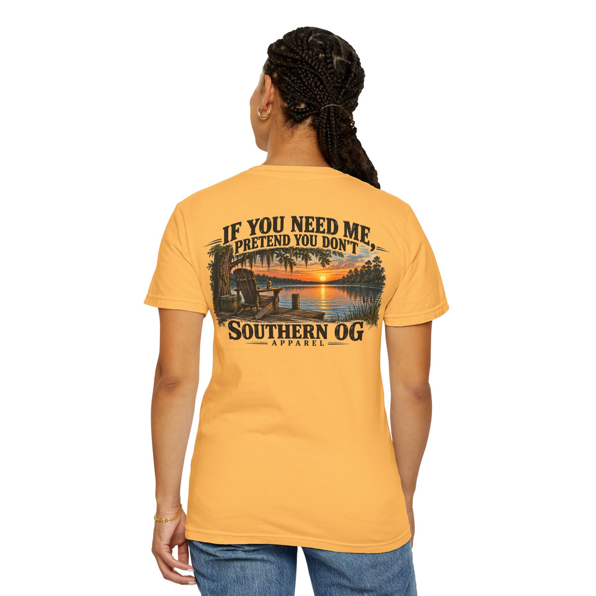 Southern OG T-Shirt — “If You Need Me, Pretend You Don’t” Sunset Lake Graphic