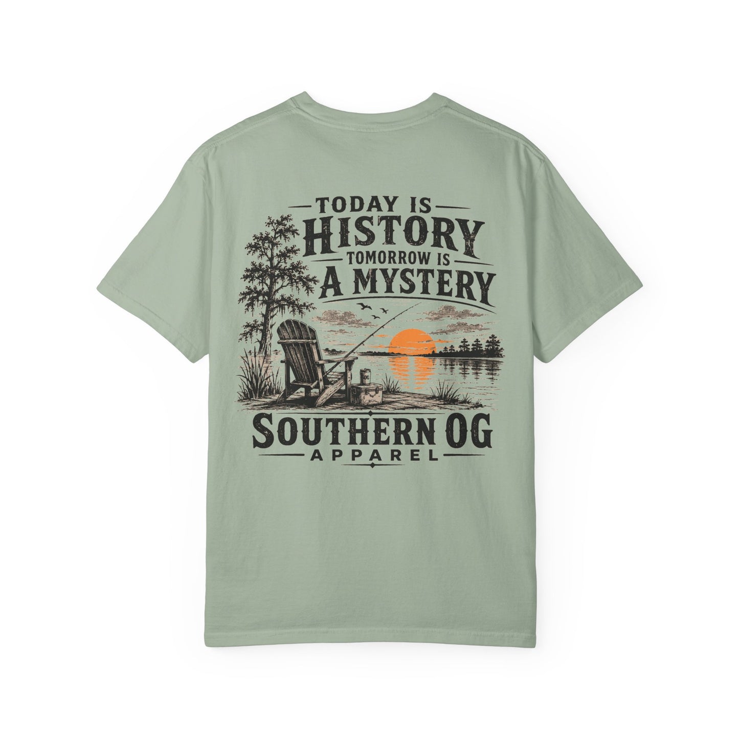 Today Is History, Tomorrow Is A Mystery T-Shirt — Southern OG Lake Scene