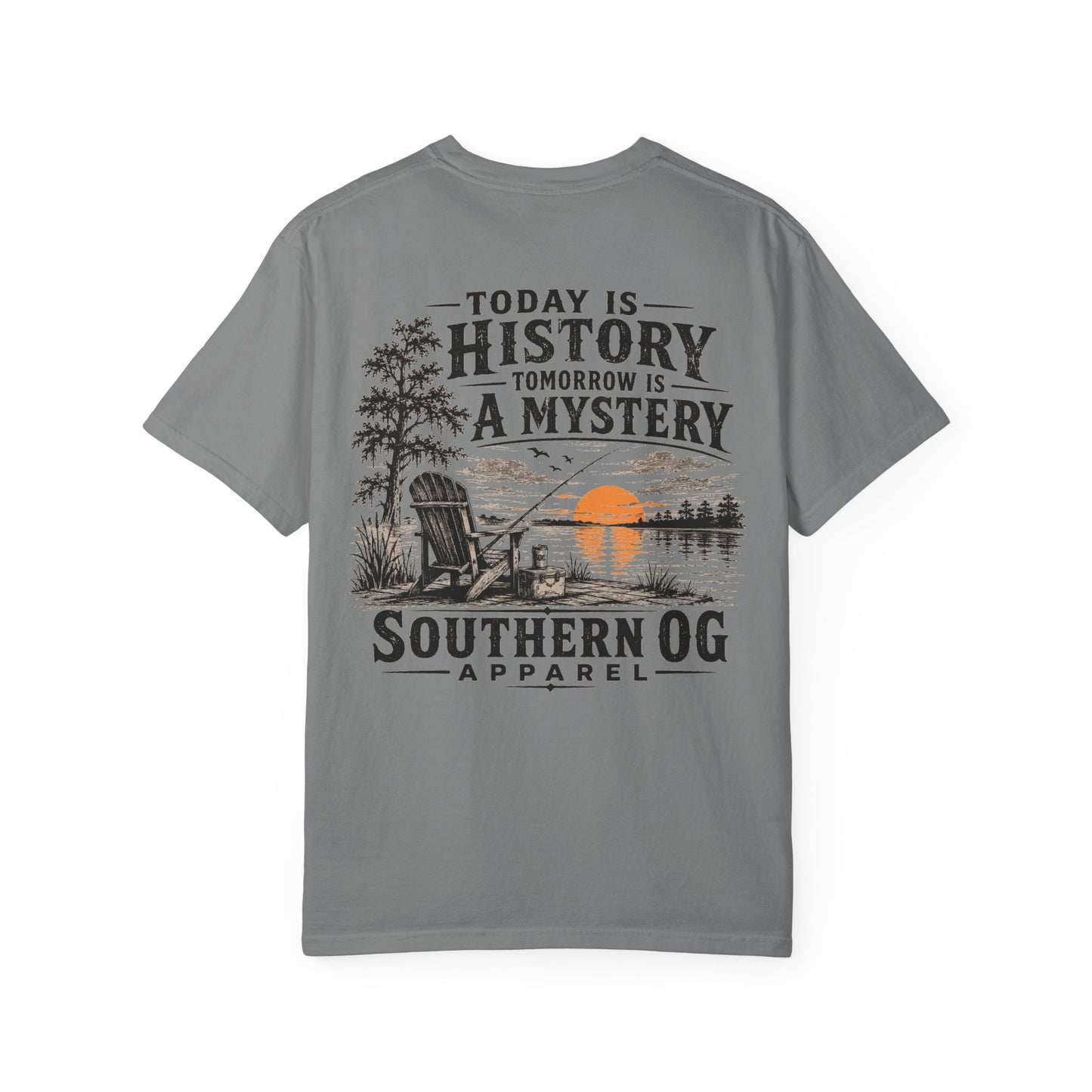 Today Is History, Tomorrow Is A Mystery T-Shirt — Southern OG Lake Scene