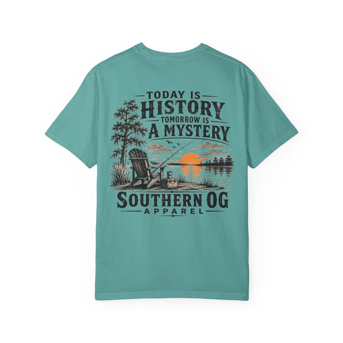 Today Is History, Tomorrow Is A Mystery T-Shirt — Southern OG Lake Scene
