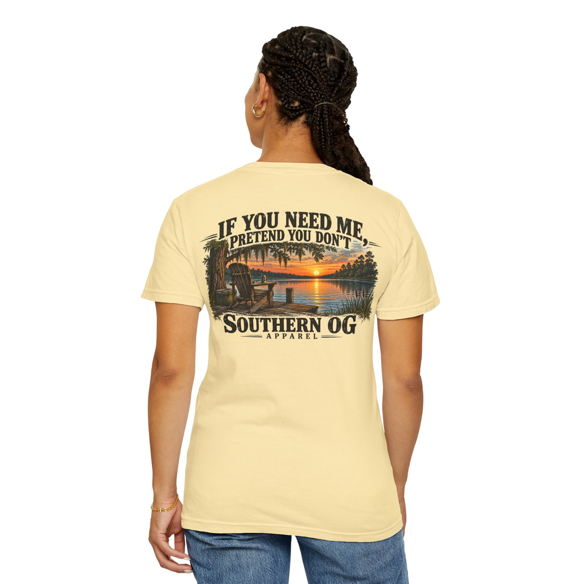 Southern OG T-Shirt — “If You Need Me, Pretend You Don’t” Sunset Lake Graphic