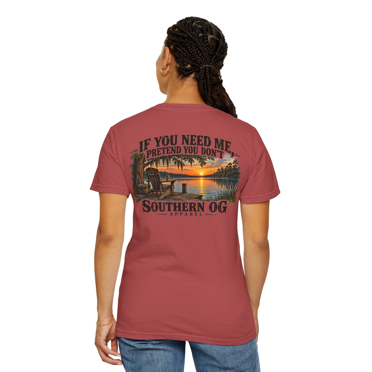 Southern OG T-Shirt — “If You Need Me, Pretend You Don’t” Sunset Lake Graphic