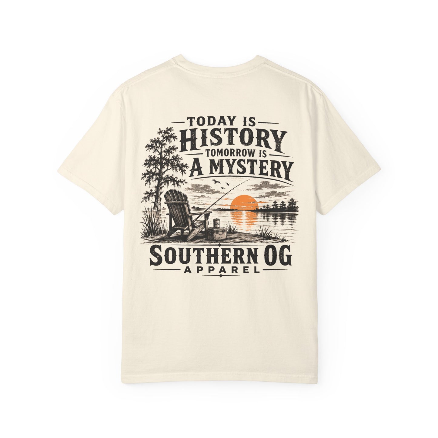 Today Is History, Tomorrow Is A Mystery T-Shirt — Southern OG Lake Scene