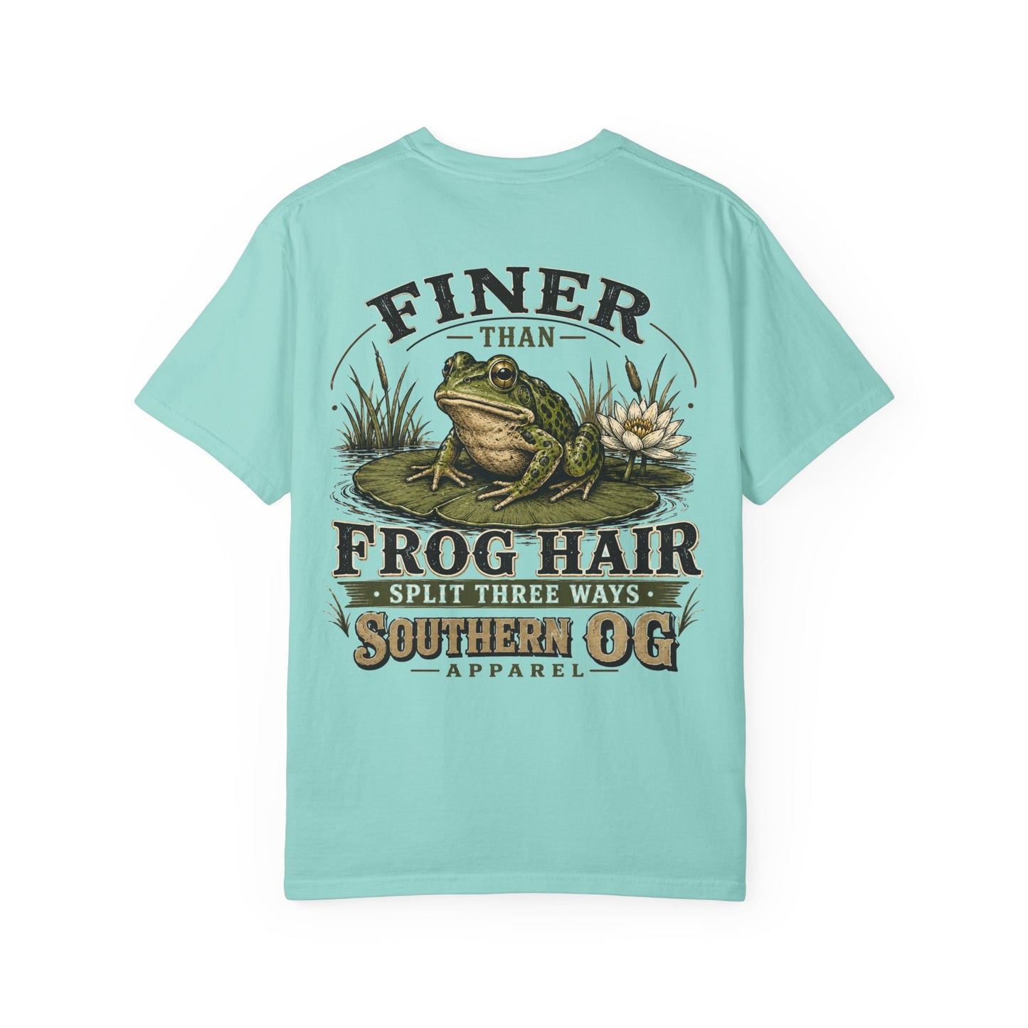 Finer Than Frog Hair T-Shirt — Southern OG Graphic Tee