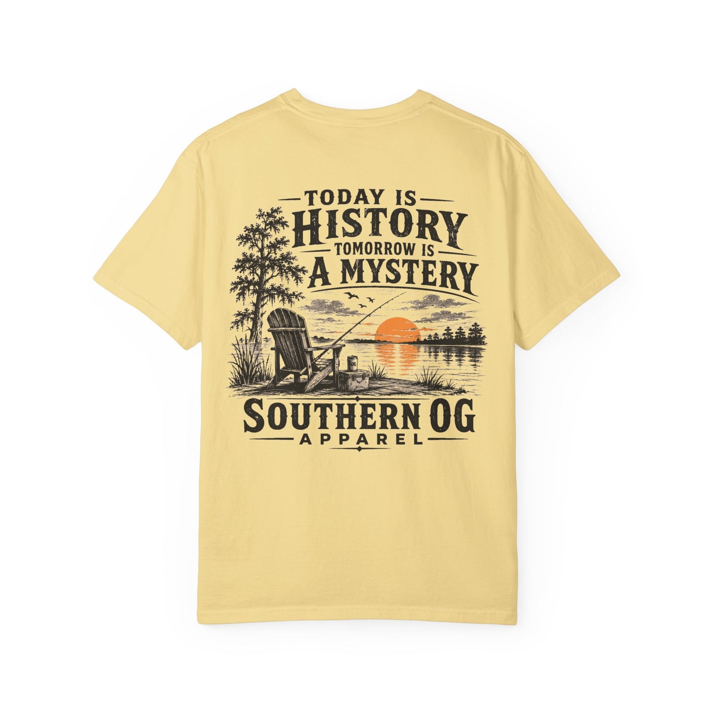 Today Is History, Tomorrow Is A Mystery T-Shirt — Southern OG Lake Scene