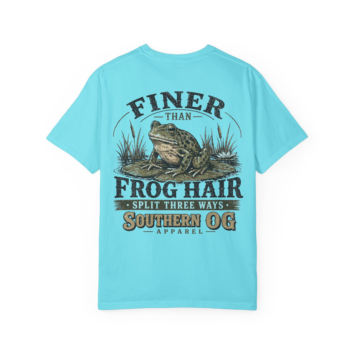 Finer Than Frog Hair T-Shirt — Southern OG Graphic Tee