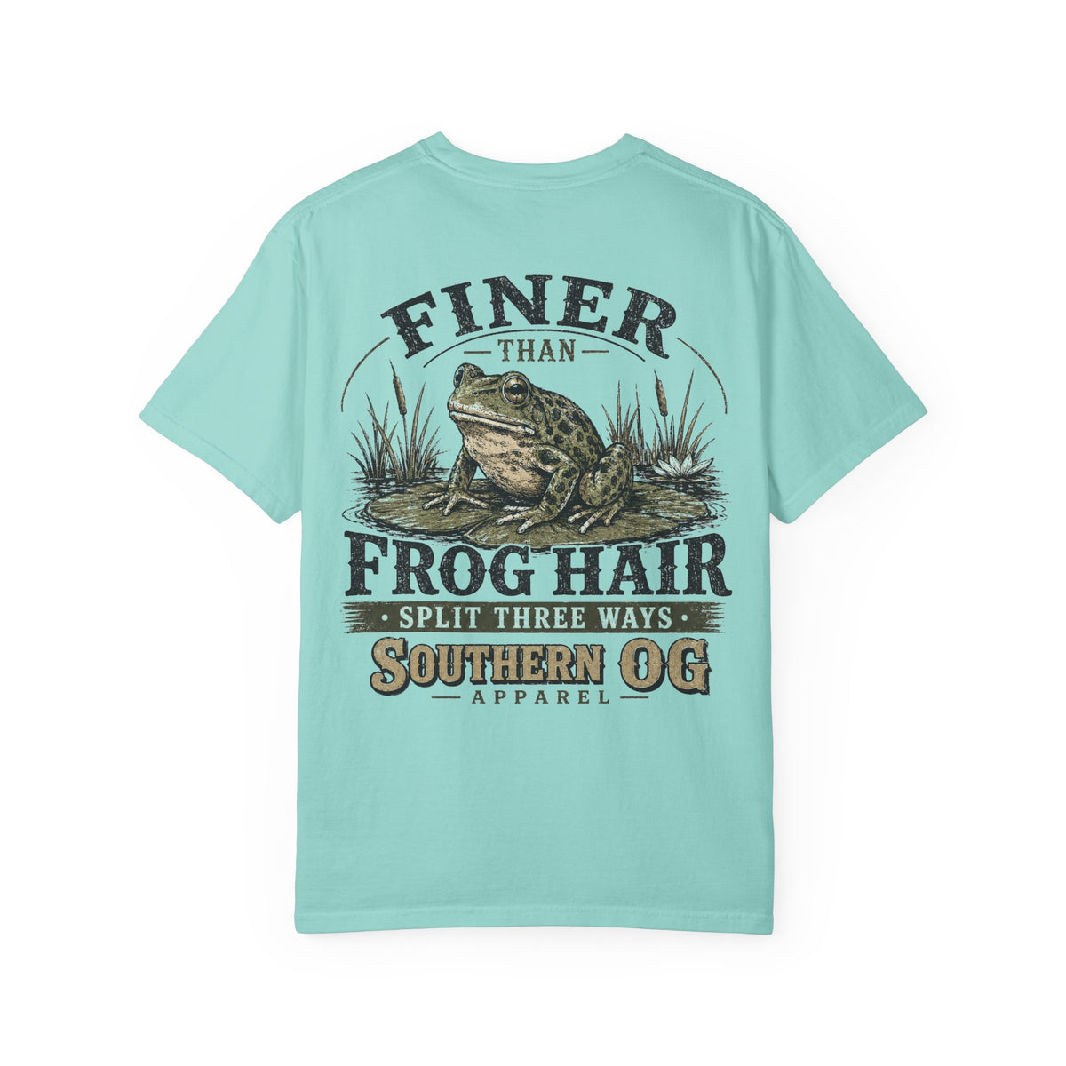 Finer Than Frog Hair T-Shirt — Southern OG Graphic Tee