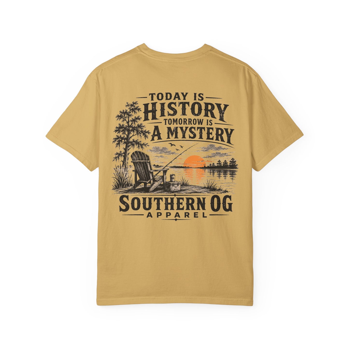 Today Is History, Tomorrow Is A Mystery T-Shirt — Southern OG Lake Scene