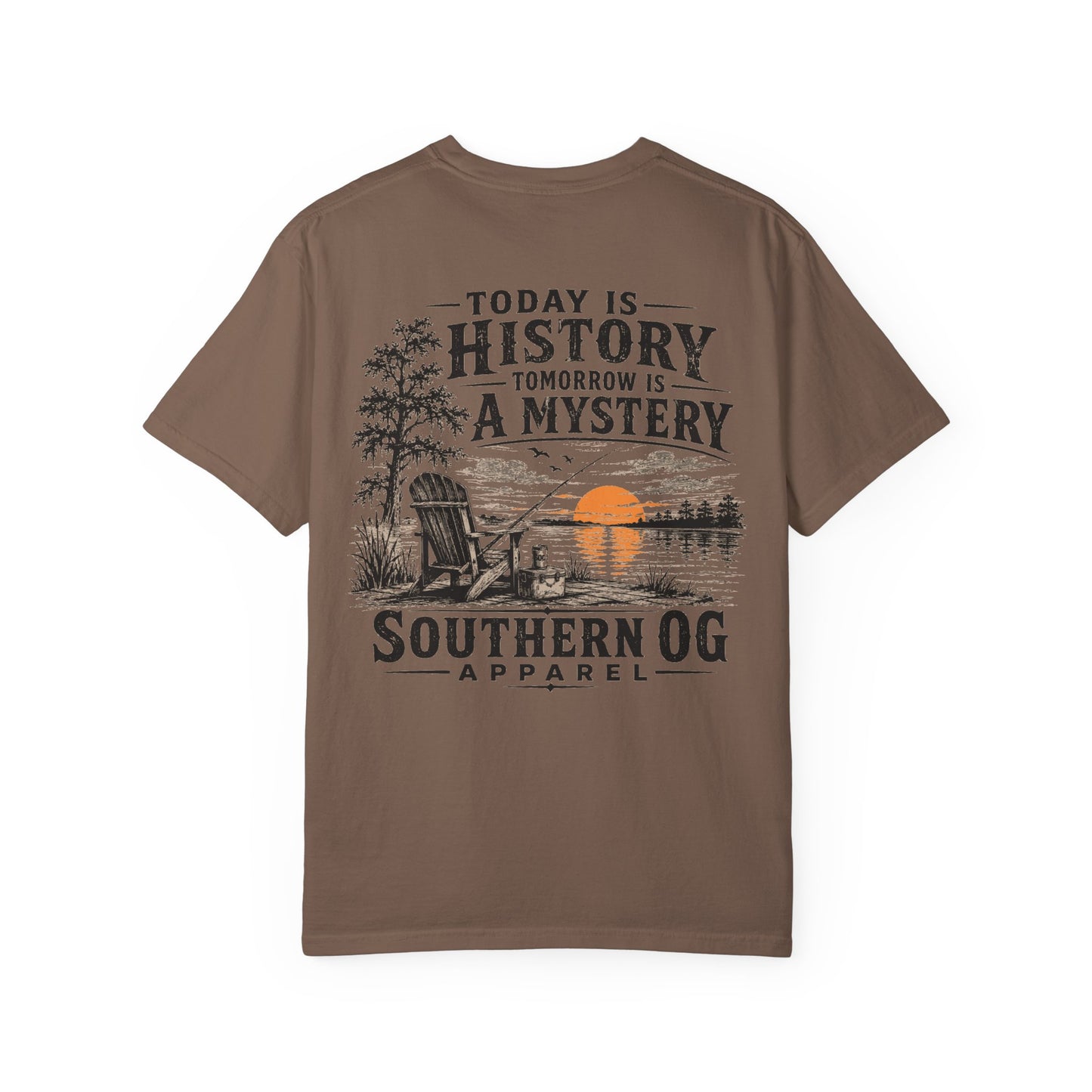 Today Is History, Tomorrow Is A Mystery T-Shirt — Southern OG Lake Scene